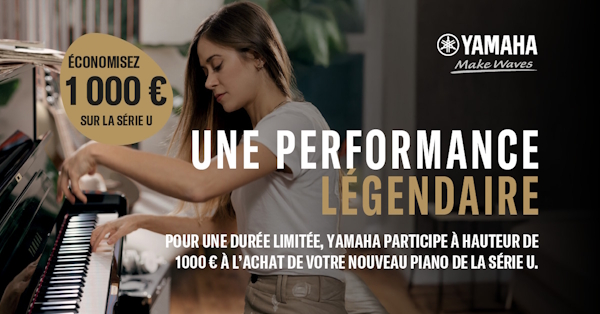 Economisez 1000€ à l'achat d'un piano Yamaha de la série U